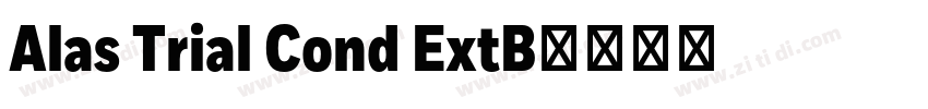 Alas Trial Cond ExtB字体转换 Alas Trial Cond ExtB字体转换